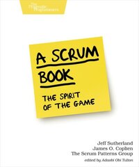 Scrum Book: The Spirit of the Game hind ja info | Majandusalased raamatud | kaup24.ee