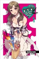 Do You Love Your Mom and Her Two-Hit Multi-Target Attacks?, Vol. 1 (light novel) цена и информация | Фантастика, фэнтези | kaup24.ee