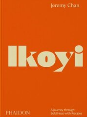 Ikoyi, A Journey Through Bold Heat with Recipes цена и информация | Книги рецептов | kaup24.ee
