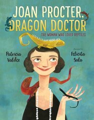 Joan Procter, Dragon Doctor: The Woman Who Loved Reptiles цена и информация | Книги для подростков и молодежи | kaup24.ee