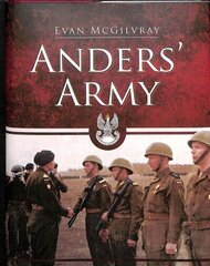 Anders' Army: General Wladyslaw Anders and the Polish Second Corps 1941-46 hind ja info | Ajalooraamatud | kaup24.ee