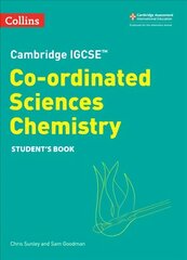 Cambridge IGCSE (TM) Co-ordinated Sciences Chemistry Student's Book 2nd Revised edition hind ja info | Noortekirjandus | kaup24.ee