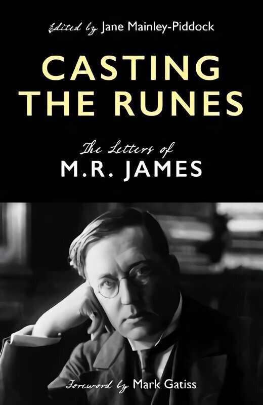 Casting the Runes: The Letters of M. R. James цена и информация | Elulooraamatud, biograafiad, memuaarid | kaup24.ee