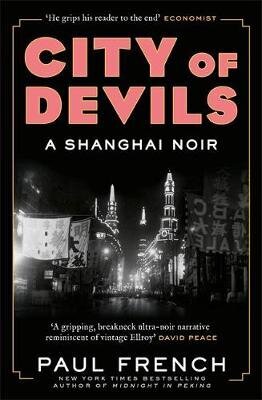 City of Devils: A Shanghai Noir цена и информация | Elulooraamatud, biograafiad, memuaarid | kaup24.ee