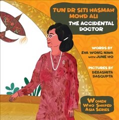 Tun Dr Siti Hasmah Mohd Ali: The Accidental Doctor цена и информация | Книги для подростков и молодежи | kaup24.ee