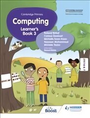 Cambridge Primary Computing Learner's Book Stage 3 цена и информация | Книги для подростков и молодежи | kaup24.ee