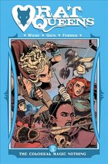 Rat Queens Volume 5: The Colossal Magic Nothing hind ja info | Fantaasia, müstika | kaup24.ee