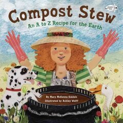 Compost Stew: An A to Z Recipe for the Earth hind ja info | Väikelaste raamatud | kaup24.ee