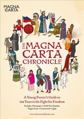 Magna Carta Chronicle: A Young Person's Guide to 800 Years in the Fight for Freedom цена и информация | Книги для подростков и молодежи | kaup24.ee