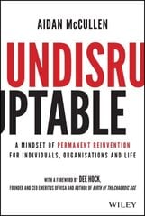 Undisruptable: A Mindset of Permanent Reinvention for Individuals, Organisations and Life hind ja info | Majandusalased raamatud | kaup24.ee