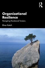 Organisational Resilience: Navigating Paradoxical Tensions hind ja info | Majandusalased raamatud | kaup24.ee