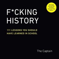 F*Cking History: 111 Lessons You Should Have Learned in School цена и информация | Фантастика, фэнтези | kaup24.ee