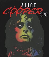 Alice Cooper at 75 цена и информация | Книги об искусстве | kaup24.ee