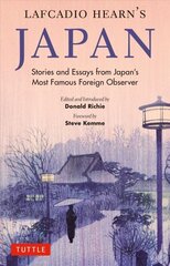 Lafcadio Hearn's Japan: Stories and Essays from Japan's Most Famous Foreign Observer цена и информация | Фантастика, фэнтези | kaup24.ee