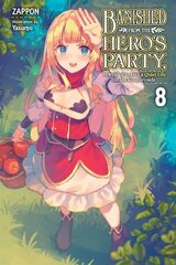 Banished from the Hero's Party, I Decided to Live a Quiet Life in the Countryside, Vol. 8 LN hind ja info | Fantaasia, müstika | kaup24.ee