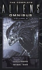 Complete Aliens Omnibus: Volume Six (Cauldron, Steel Egg) цена и информация | Фантастика, фэнтези | kaup24.ee