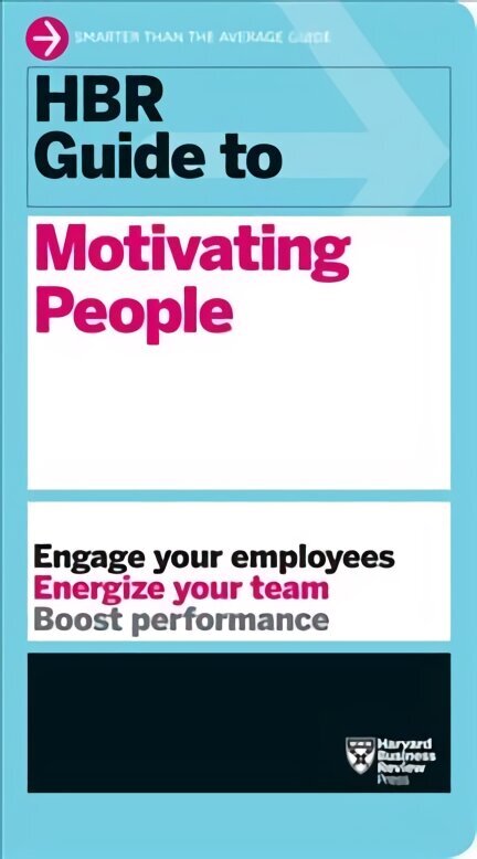 HBR Guide to Motivating People (HBR Guide Series) hind ja info | Majandusalased raamatud | kaup24.ee