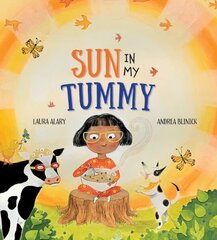 Sun in My Tummy: How the food we eat gives us energy from the sun цена и информация | Книги для малышей | kaup24.ee