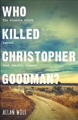 Who Killed Christopher Goodman?: Based on a True Crime цена и информация | Книги для подростков и молодежи | kaup24.ee