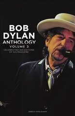 Bob Dylan Anthology Vol. 3: Celebrating the 200th ISIS Edition цена и информация | Книги об искусстве | kaup24.ee