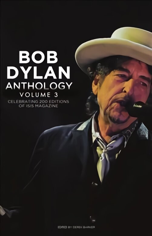 Bob Dylan Anthology Vol. 3: Celebrating the 200th ISIS Edition цена и информация | Kunstiraamatud | kaup24.ee