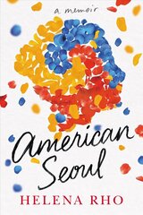 American Seoul: A Memoir hind ja info | Elulooraamatud, biograafiad, memuaarid | kaup24.ee