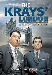 Guide to the Krays' London цена и информация | Биографии, автобиогафии, мемуары | kaup24.ee