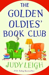 Golden Oldies' Book Club: The BRAND NEW feel-good novel from USA Today Bestseller Judy Leigh for 2023 hind ja info | Fantaasia, müstika | kaup24.ee