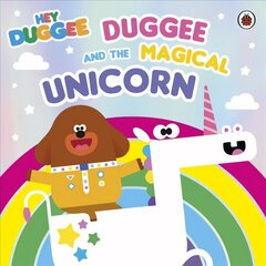 Hey Duggee: Duggee and the Magical Unicorn цена и информация | Книги для малышей | kaup24.ee