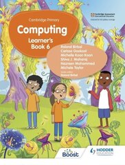 Cambridge Primary Computing Learner's Book Stage 6 цена и информация | Книги для подростков и молодежи | kaup24.ee
