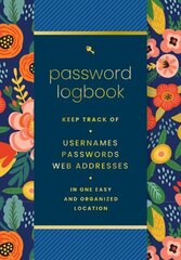 Password Logbook (Hip Floral): Keep Track of Usernames, Passwords, Web Addresses in One Easy and Organized Location цена и информация | Книги по экономике | kaup24.ee