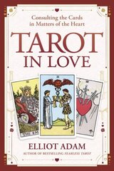 Tarot in Love: Consulting the Cards in Matters of the Heart цена и информация | Самоучители | kaup24.ee