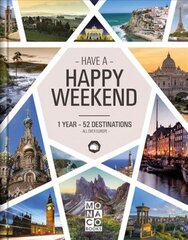 Happy Weekend: 1 Year - 52 Destinations - All over Europe цена и информация | Путеводители, путешествия | kaup24.ee
