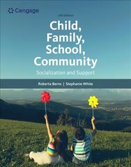 Child, Family, School, Community: Socialization and Support 11th edition hind ja info | Ühiskonnateemalised raamatud | kaup24.ee