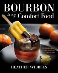 Bourbon Is My Comfort Food hind ja info | Retseptiraamatud  | kaup24.ee