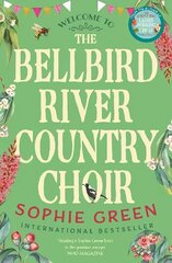 Bellbird River Country Choir: A heartwarming story about new friends and new starts from the international bestseller hind ja info | Fantaasia, müstika | kaup24.ee