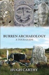 Burren Archaeology: A Tour Guide hind ja info | Reisiraamatud, reisijuhid | kaup24.ee