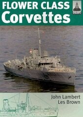 Flower Class Corvettes: Shipcraft Special hind ja info | Tervislik eluviis ja toitumine | kaup24.ee