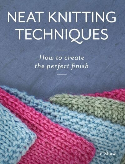 Neat Knitting Techniques: How to Create the Perfect Finish цена и информация | Tervislik eluviis ja toitumine | kaup24.ee