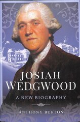 Josiah Wedgwood: A New Biography цена и информация | Биографии, автобиогафии, мемуары | kaup24.ee