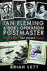 Ian Fleming and SOE's Operation Postmaster: The Untold Top Secret Story цена и информация | Книги по социальным наукам | kaup24.ee