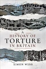 History of Torture in Britain цена и информация | Исторические книги | kaup24.ee