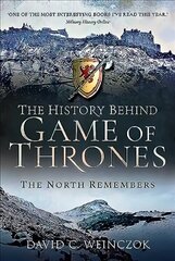 History Behind Game of Thrones: The North Remembers цена и информация | Романы | kaup24.ee