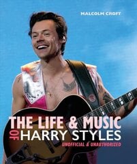 Life and Music of Harry Styles Updated and expanded hind ja info | Kunstiraamatud | kaup24.ee