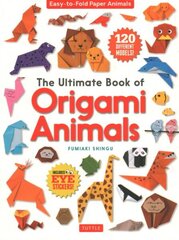 Ultimate Book of Origami Animals: Easy-to-Fold Paper Animals; Instructions for 120 Models! (Includes Eye Stickers) цена и информация | Книги о питании и здоровом образе жизни | kaup24.ee