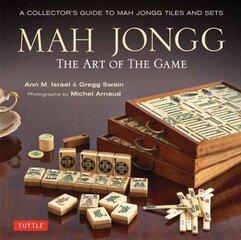 Mah Jongg: The Art of the Game: A Collector's Guide to Mah Jongg Tiles and Sets 2nd ed цена и информация | Книги о питании и здоровом образе жизни | kaup24.ee