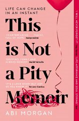 This is Not a Pity Memoir: The heartbreaking and life-affirming bestseller from the writer of The Split hind ja info | Eneseabiraamatud | kaup24.ee