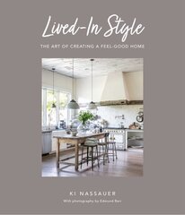 Lived-In Style: The Art of Creating a Feel-Good Home hind ja info | Tervislik eluviis ja toitumine | kaup24.ee