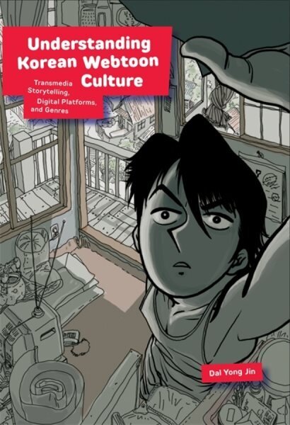 Understanding Korean Webtoon Culture: Transmedia Storytelling, Digital Platforms, and Genres цена и информация | Ühiskonnateemalised raamatud | kaup24.ee