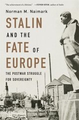Stalin and the Fate of Europe: The Postwar Struggle for Sovereignty hind ja info | Ajalooraamatud | kaup24.ee